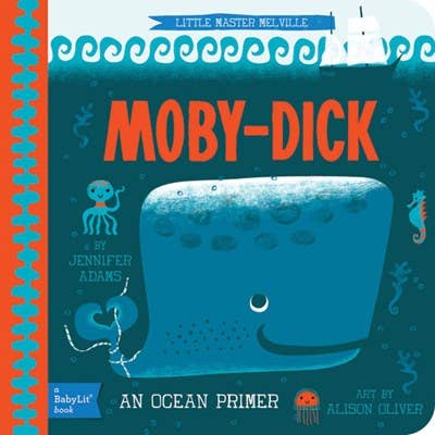 Gibbs Smith - Moby Dick: A BabyLit Ocean Primer
