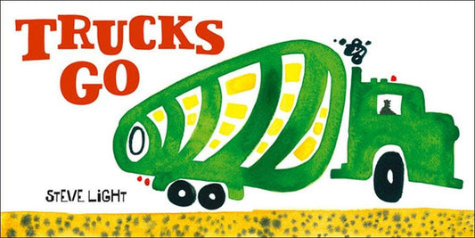 Chronicle Books - Trucks Go
