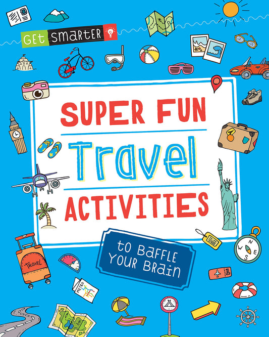 Get Smarter: Super Fun Travel Activities to Baffle Your Brain