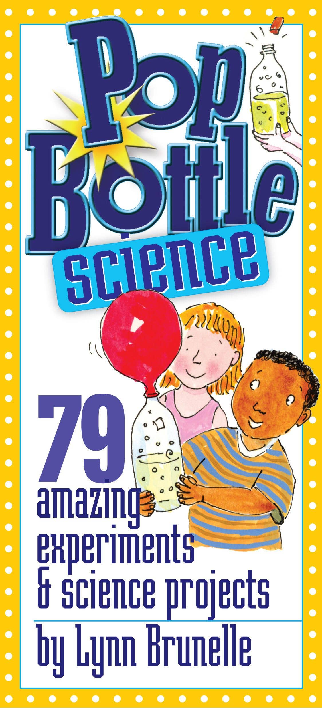 Hachette Book Group - Pop Bottle Science: Trade Paperback