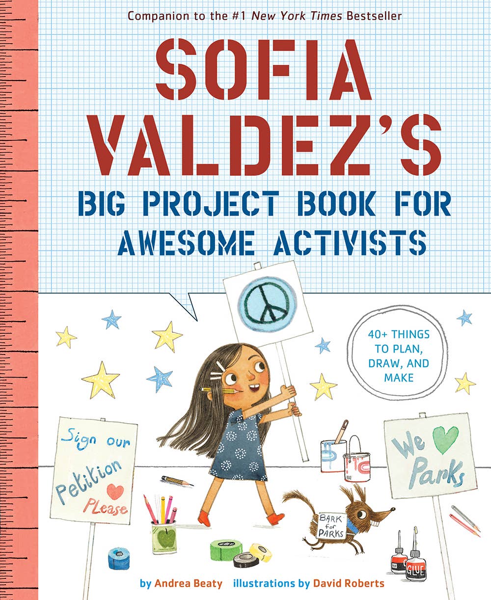 Abrams - Sofia Valdez's Big Project Book for Awesome Activists