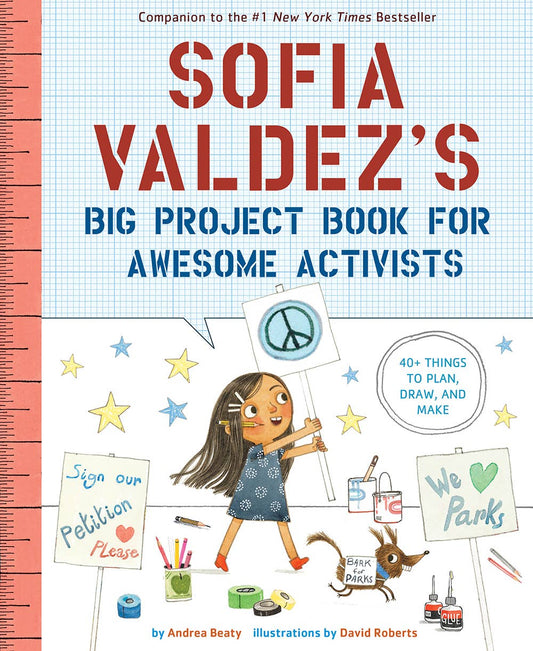 Abrams - Sofia Valdez's Big Project Book for Awesome Activists