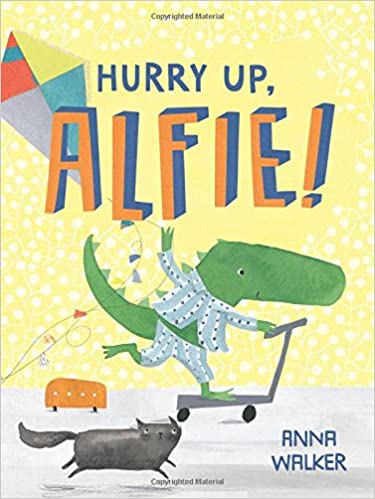Hurry Up, Alfie!